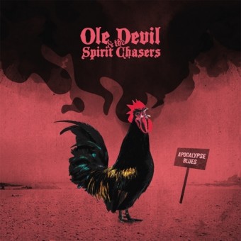 Ole Devil And The Spirit Chasers - Apocalypse Blues - CD