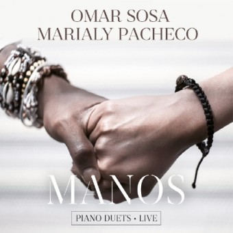 Omar Sosa and Marialy Pacheco - Manos - CD DIGISLEEVE
