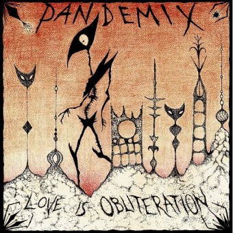 Pandemix - Love Is Obliteration - LP COLOURED