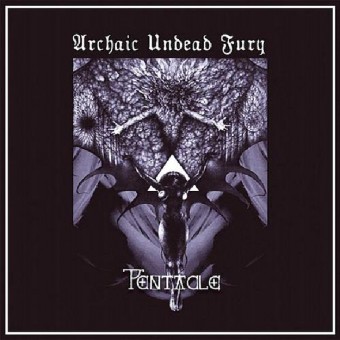 Pentacle - Archaic Undead Fury - CD