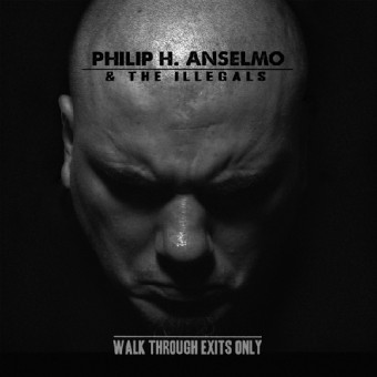 Philip H. Anselmo & The Illegals - Walk Through Exits Only - CD DIGIPAK
