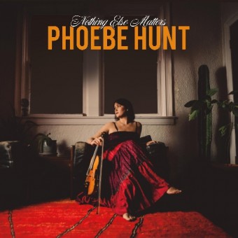 Phoebe Hunt - Nothing Else Matters - LP