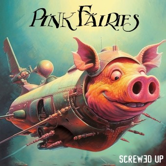 Pink Fairies - Screwed Up - CD