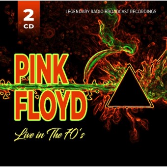 Pink Floyd - Live In The 70s - Radio Broadcasts - 2CD DIGISLEEVE