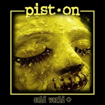 Pist On - Cold World + - CD