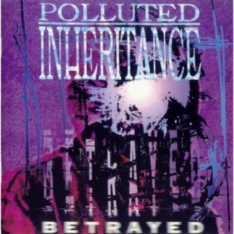 Polluted Inheritance - Betrayed - LP