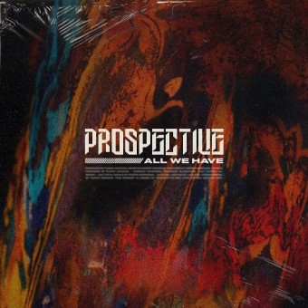 Prospective - All We Have - CD DIGIPAK