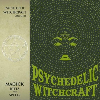 Psychedelic Witchcraft - Vol II - Magick Rites And Spells - CD DIGIPAK