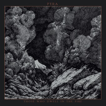 Pyra - Those Who Dwell In The Fire - CD