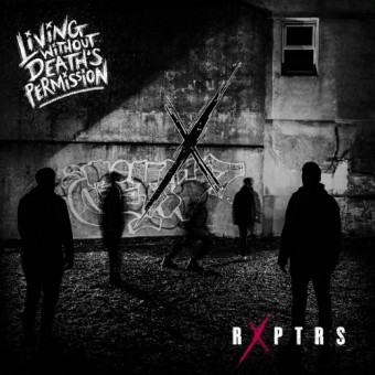 RXPTRS - Living Without Death's Permission - CD