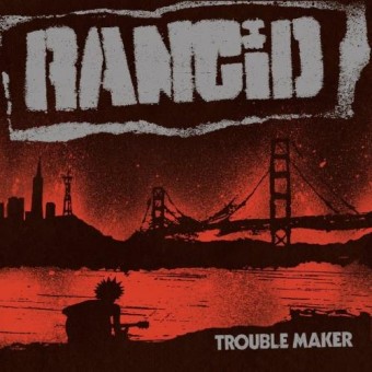 Rancid - Trouble Maker - CD DIGIPAK