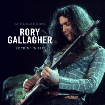 Rory Gallagher - Rockin' In 1992 (F.M. Broadcast Recording) - LP COLOURED