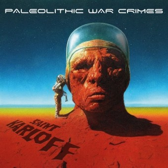 Saint Karloff - Paleolithic War Crimes - CD DIGIPAK