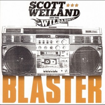 Scott Weiland And The Wildabouts - Blaster - CD