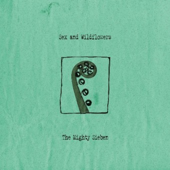 Sieben - Sex And Wildflowers - DOUBLE LP GATEFOLD