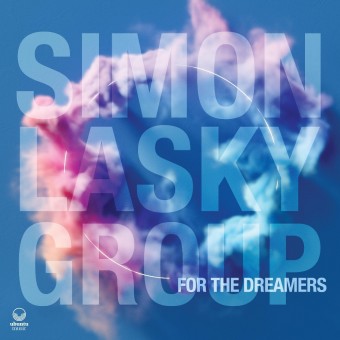 Simon Lasky Group - For the Dreamers - CD DIGIPAK