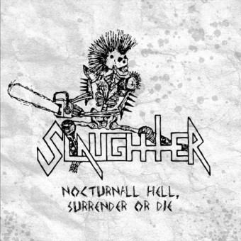 Slaughter - Nocturnall Hell, Surrender Or Die - CD