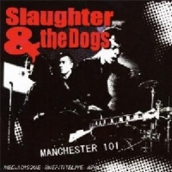 Slaughter And The Dogs - Manchester 101 - DVD