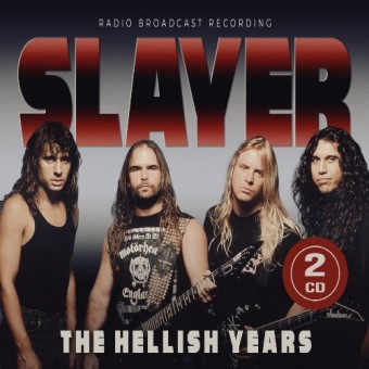 Slayer - The Hellish Years (Radio Broadcast Recordings) - 2CD DIGISLEEVE