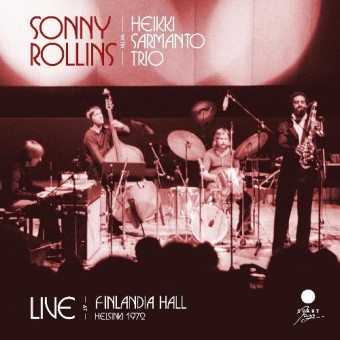 Sonny Rollins - Live At Finlandia Hall, Helsinki 1972 - CD