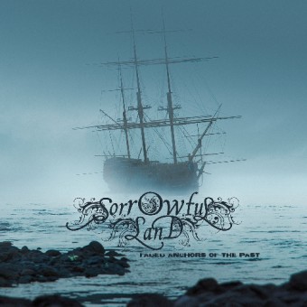 Sorrowful Land - Faded Anchors Of The Past - CD DIGIPAK