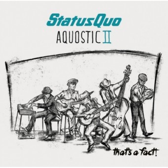 Status Quo - Aquostic II - That's A Fact! - CD