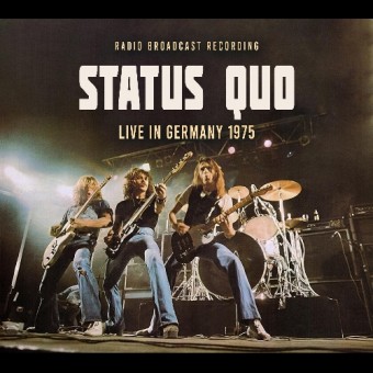 Status Quo - Live In Germany 1975 (Radio Broadcast Recording) - CD DIGIPAK