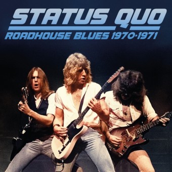 Status Quo - Roadhouse Blues 1970-1971 (Broadcast Recording) - DOUBLE CD