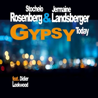 Stochelo Rosenberg - Jermaine Landsberger - Gypsy Today - CD DIGIPAK