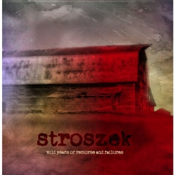 Stroszek - Wild Years Of Remorse And Failures - DOUBLE CD