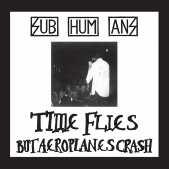 Subhumans - Time Flies + Rats - CD DIGIPAK