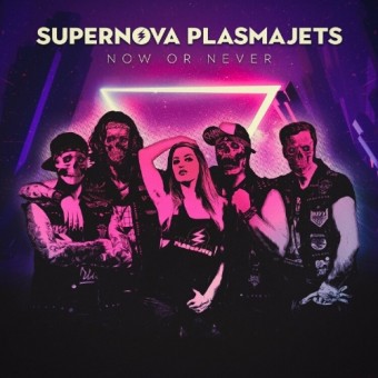 Supernova Plasmajets - Now Or Never - CD