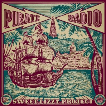 Sweet Lizzy Project - Pirate Radio - CD DIGISLEEVE