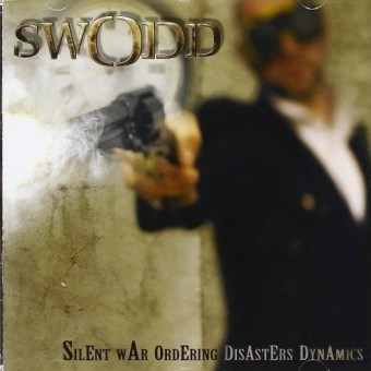 Swodd - Silent War Ordering Disasters Dynamics - CD