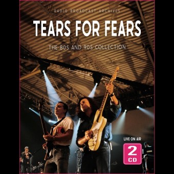 Tears For Fears - The 80s And 90s Collection (Radio Broadcast Archives) - 2CD DIGIPAK