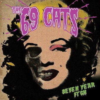 The 69 Cats - Seven Year Itch - CD DIGIPAK