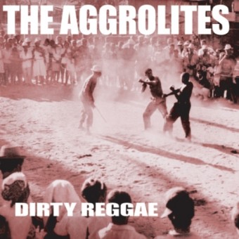 The Aggrolites - Dirty Reggae - CD