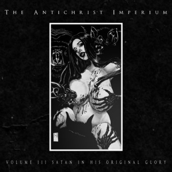 The Antichrist Imperium - Volume III: Satan In His Original Glory - CD DIGIPAK