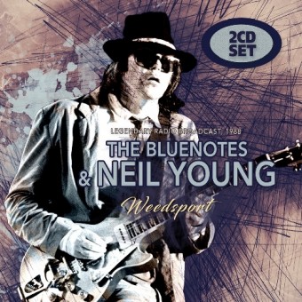 The Bluenotes & Neil Youg - Weedsport - DOUBLE CD