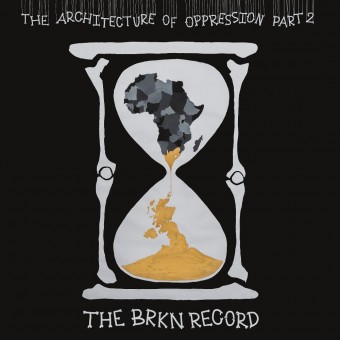 The Brkn Record - The Architecture of Oppression Part 2 - DOUBLE LP GATEFOLD