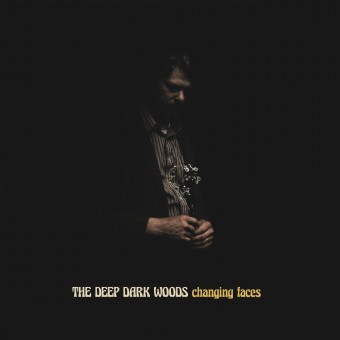The Deep Dark Woods - Changing Faces - CD DIGIPAK