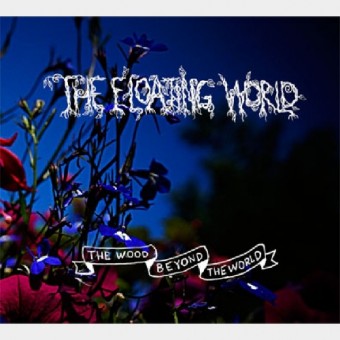 The Floating World - The Wood Beyond The World - CD DIGIPAK