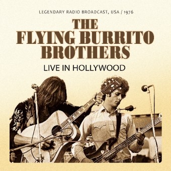 The Flying Burrito Brothers - Live In Hollywood 1976 - CD
