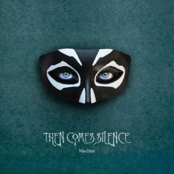 Then Comes Silence - Machine - CD DIGIPAK