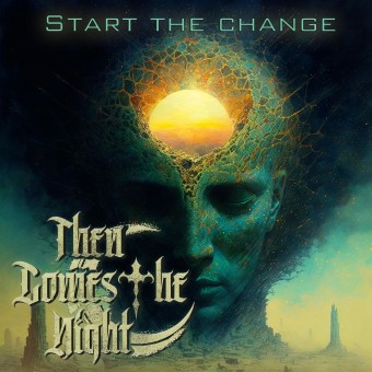 Then Comes The Night - Start The Change - CD