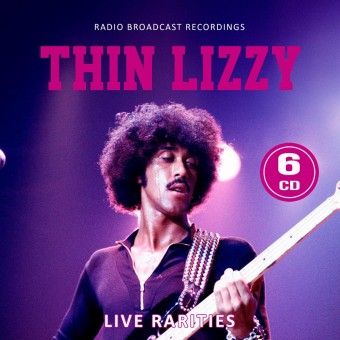 Thin Lizzy - Live Rarities (Radio Broadcast Recordings) - 6CD DIGISLEEVE
