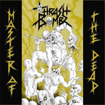 Thrash Bombz - Master Of The Dead - CD