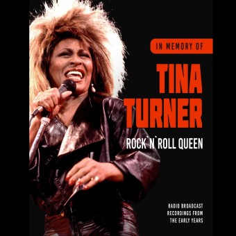 Tina Turner - Rock 'n' Roll Queen / In Memory Of (Radio Broadcast Recordings From The Early Years) - CD DIGISLEEVE A5
