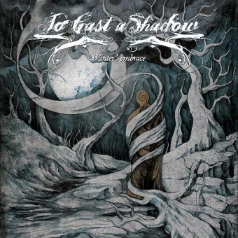 To Cast A Shadow - Winter's Embrace - CD