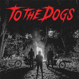 To The Dogs - To The Dogs - 7" vinyl